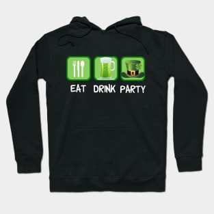 Funny St. Patricks Day Eat Drink Party Hoodie